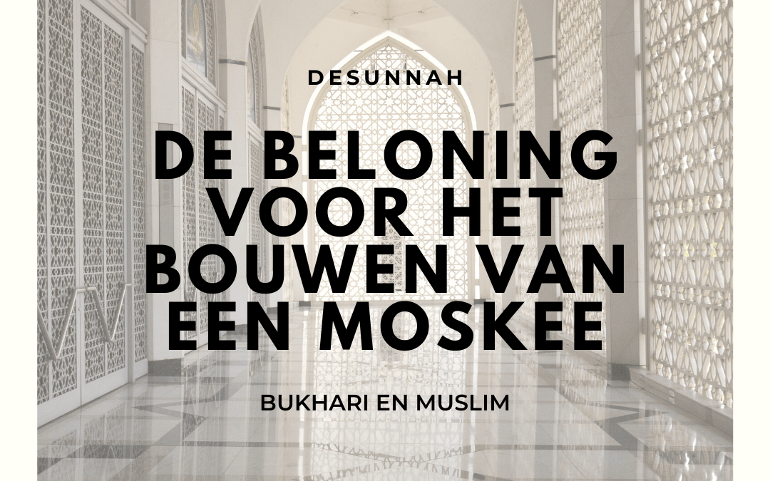 De beloning voor het bouwen van een moskee