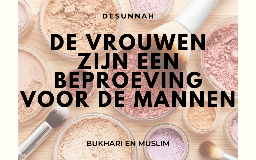 De vrouwen zijn een beproeving voor de mannen