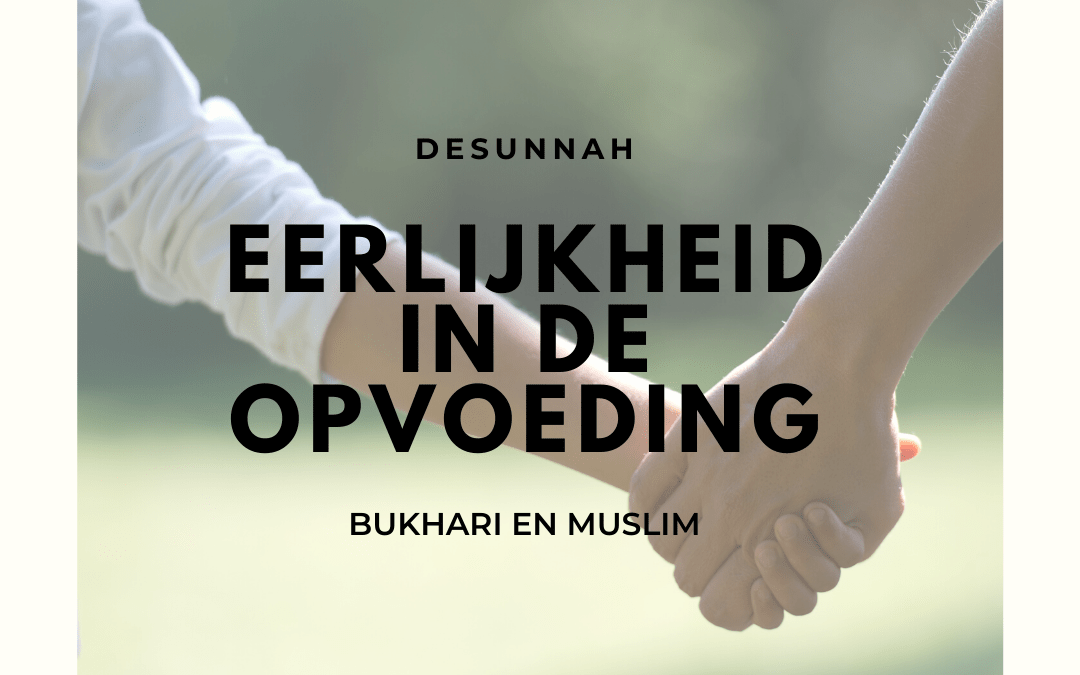 Eerlijkheid in de opvoeding