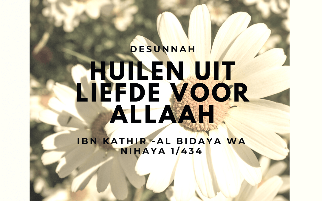 Huilen uit liefde voor Allaah