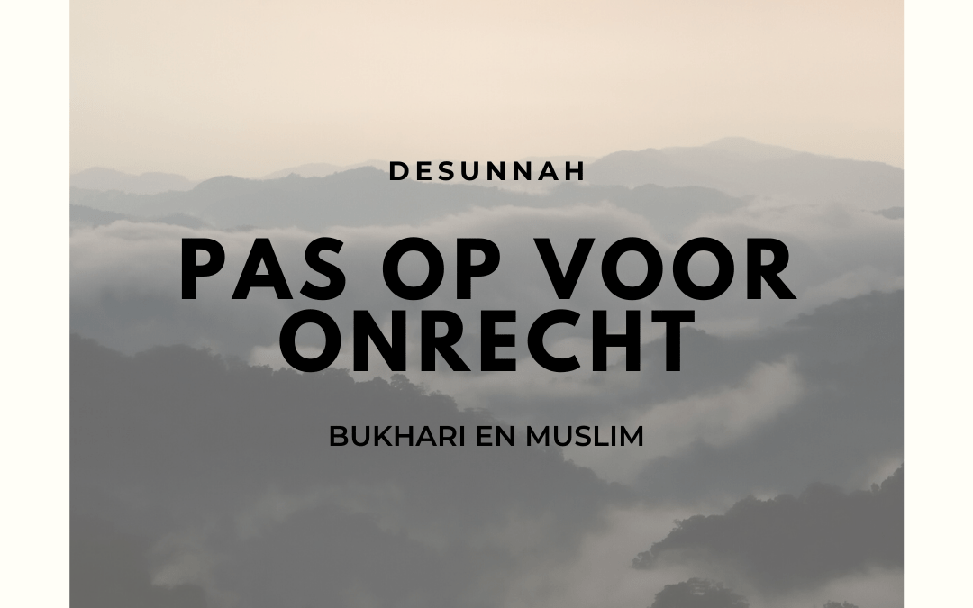 Pas op voor onrecht