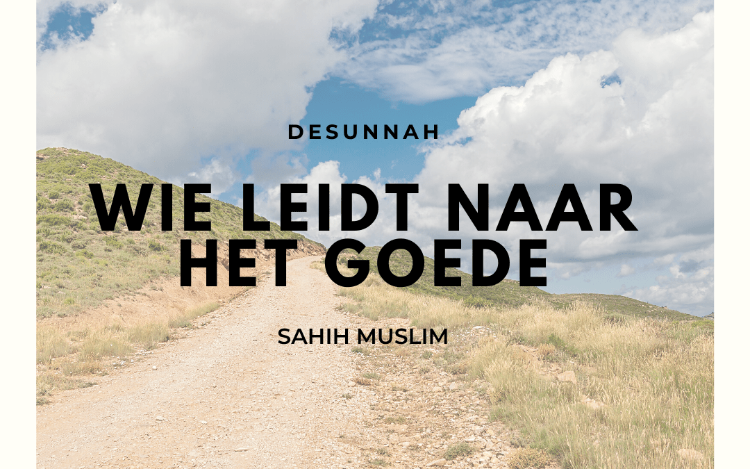 Wie leidt naar het goede