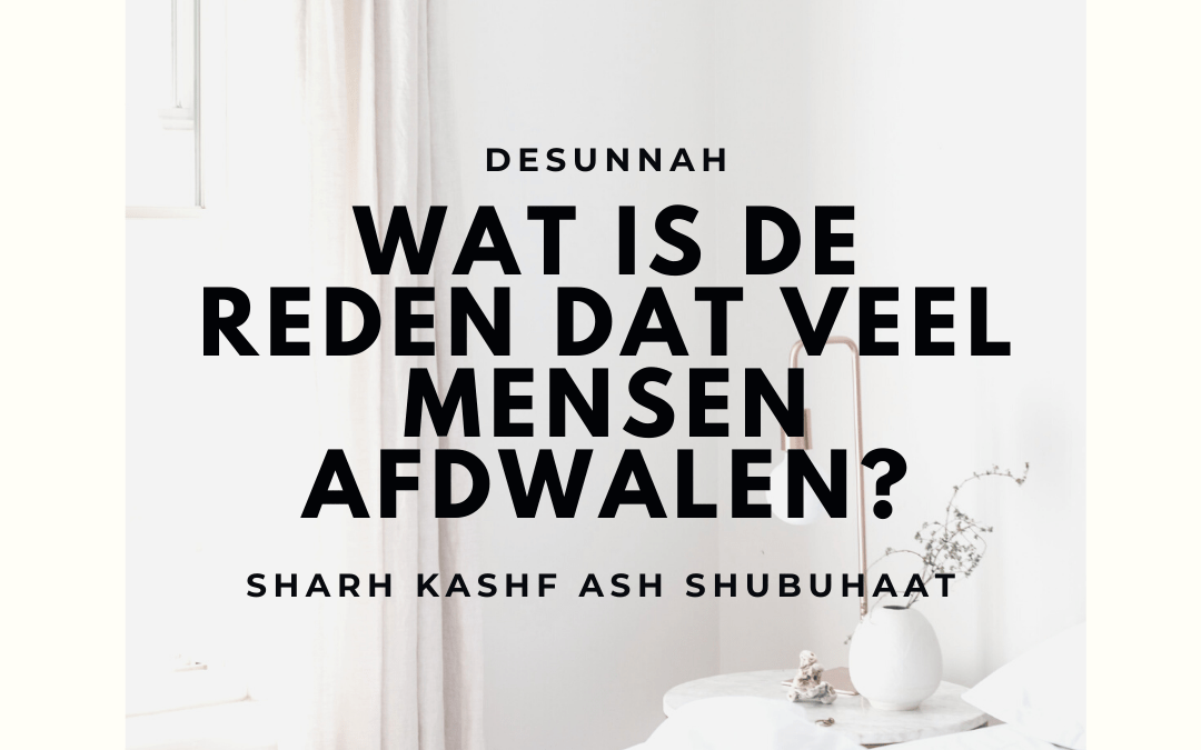 Wat is de reden dat veel mensen afdwalen?